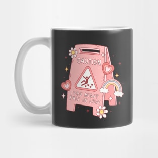 Caution, You Might Fall In Love Mug